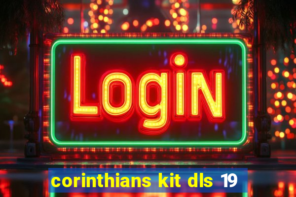 corinthians kit dls 19